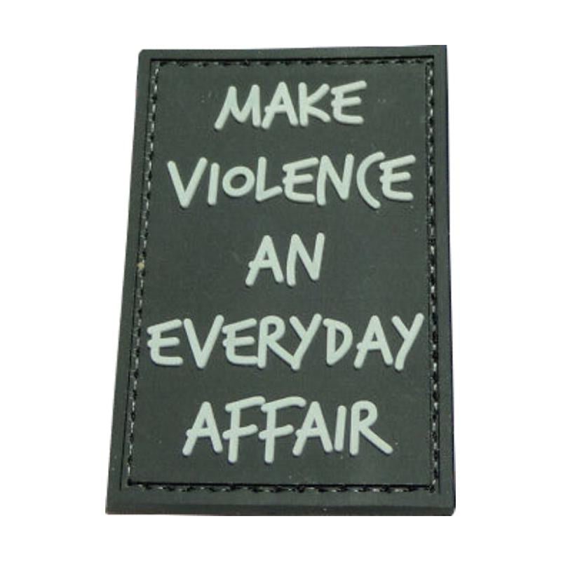 Morale patch MAKE VIOLENCE AN EVERYDAY AFFAIR Mil - Spec ID - Vert - Welkit.com