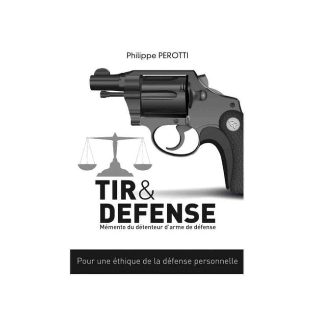 Tir & Défense : Mémento du détenteur d'arme de défense Editions - Autre - Welkit.com